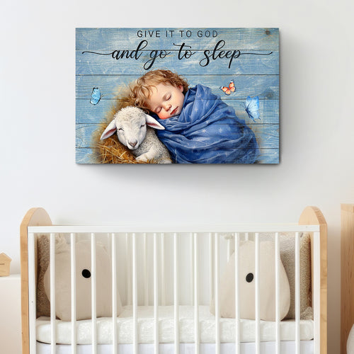 Give It To God And Go To Sleep Faith Sign X