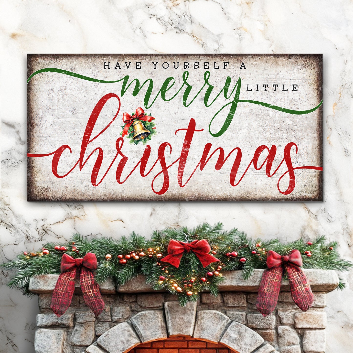 Have Yourself A Merry Little Christmas Sign XII