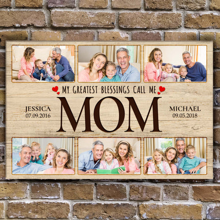 Mother's Day Sign My Greatest Blessings Call Me Mom II