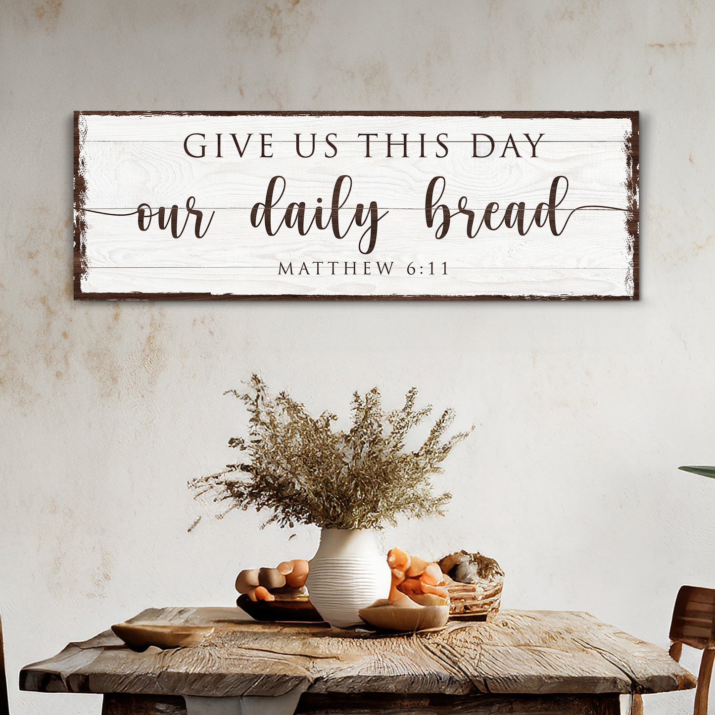 Give Us This Day Our Daily Bread Faith Sign