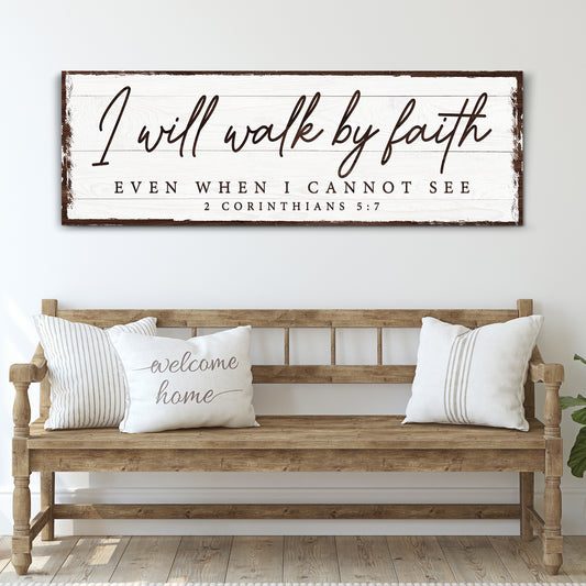 I Will Walk By Faith 2 Corinthians 5:7 Sign