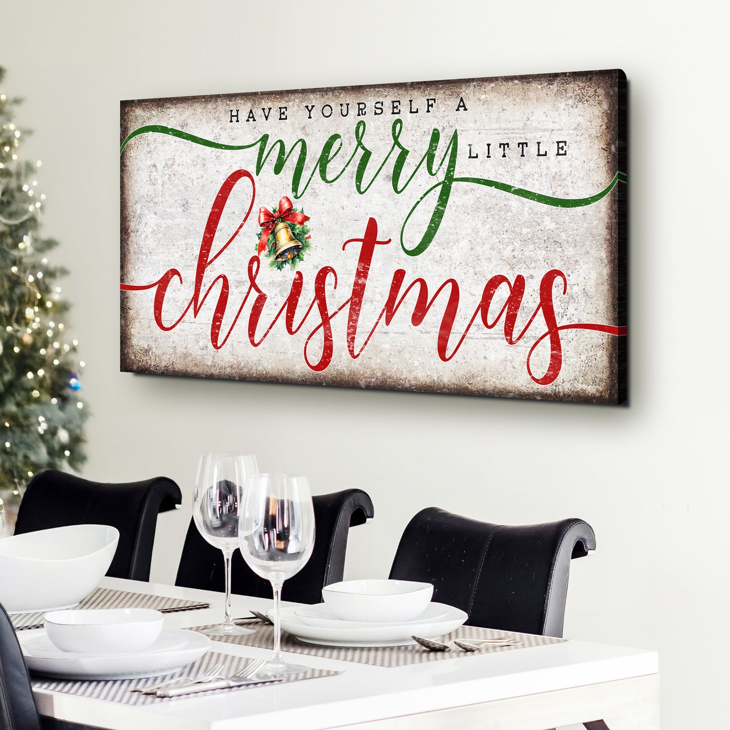 Have Yourself A Merry Little Christmas Sign XII