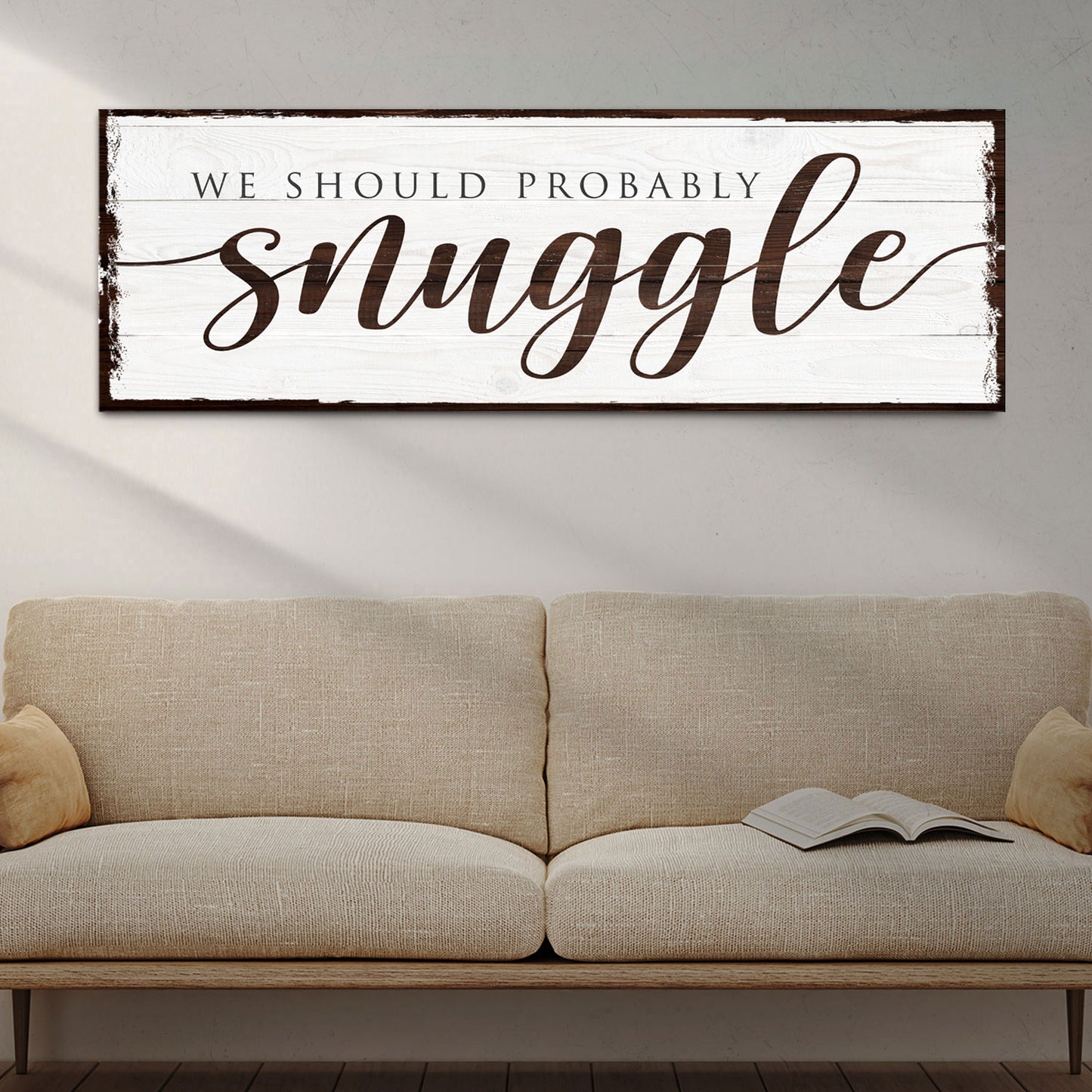 We Should Probably Snuggle Sign - Image by Tailored Canvases