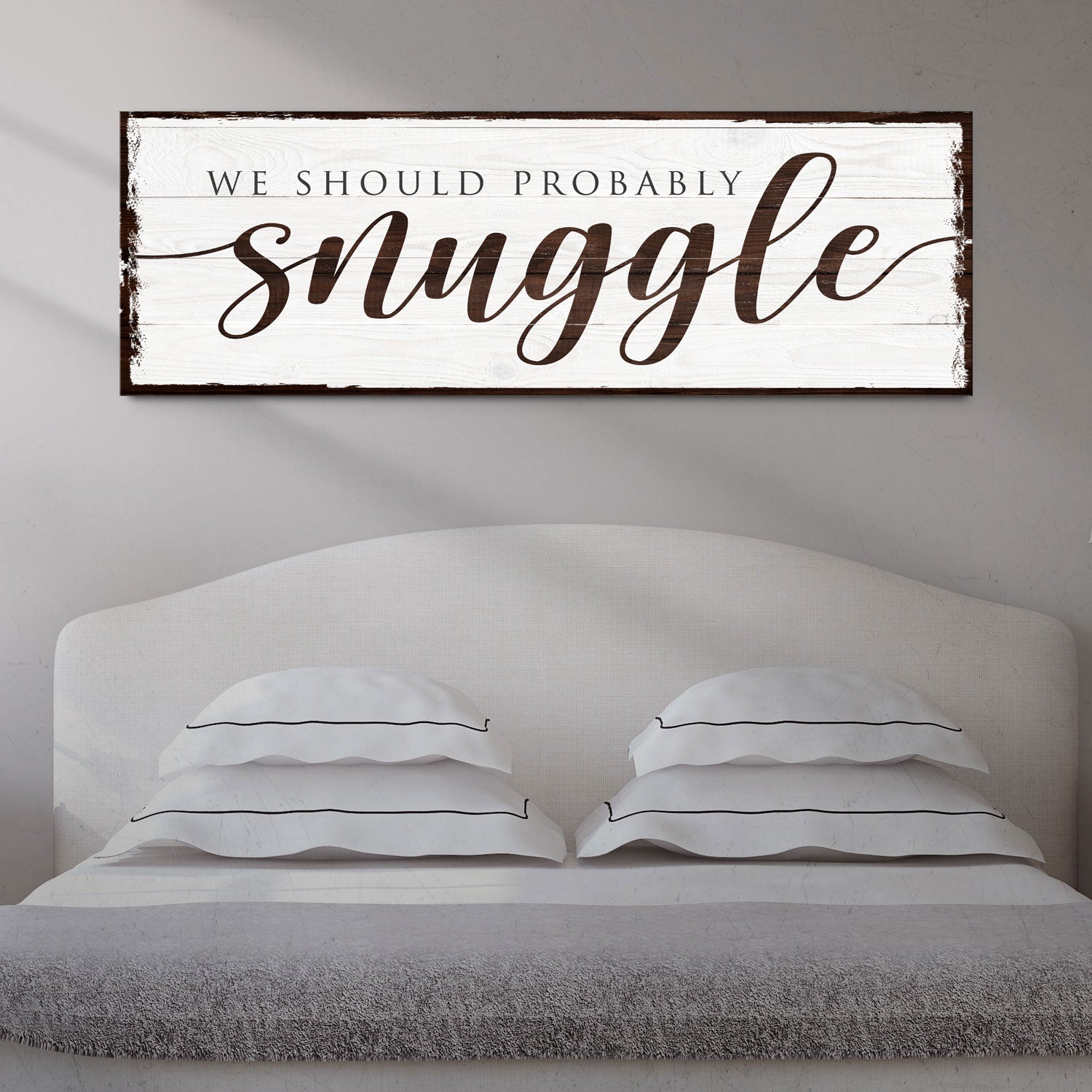 We Should Probably Snuggle Sign - Image by Tailored Canvases