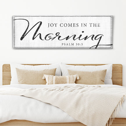 Joy Comes In The Morning Faith Sign IV - Image by Tailored Canvases