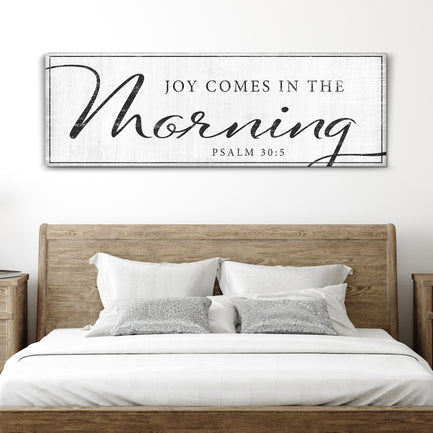 Joy Comes In The Morning Faith Sign IV - Image by Tailored Canvases