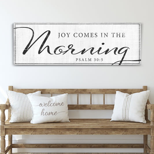 Joy Comes In The Morning Faith Sign IV - Image by Tailored Canvases
