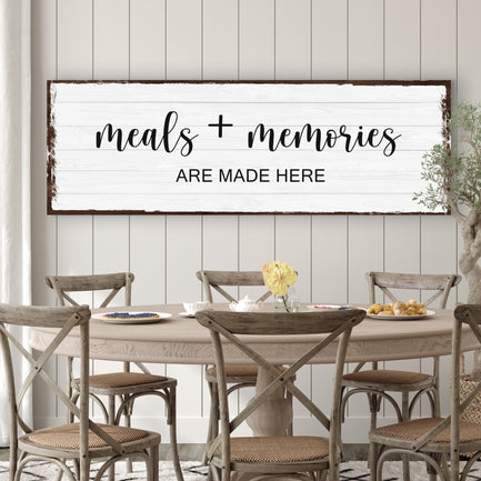 Meals And Memories Are Made Here Sign  - Image by Tailored Canvases