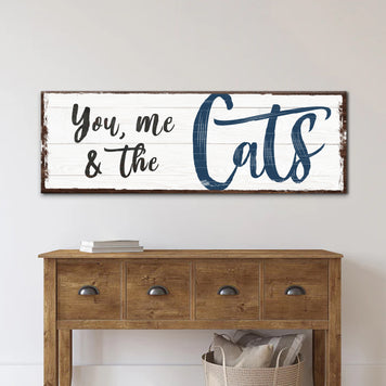 You, Me, And The Cats Sign