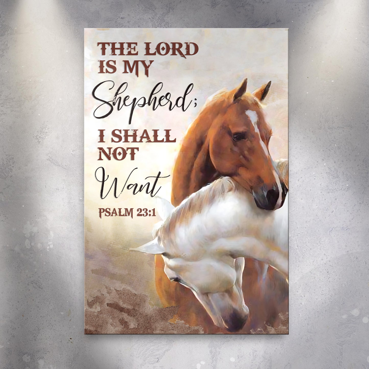 The Lord Is My Shepherd I Shall Not Want Psalm 23:1 Faith Sign IV