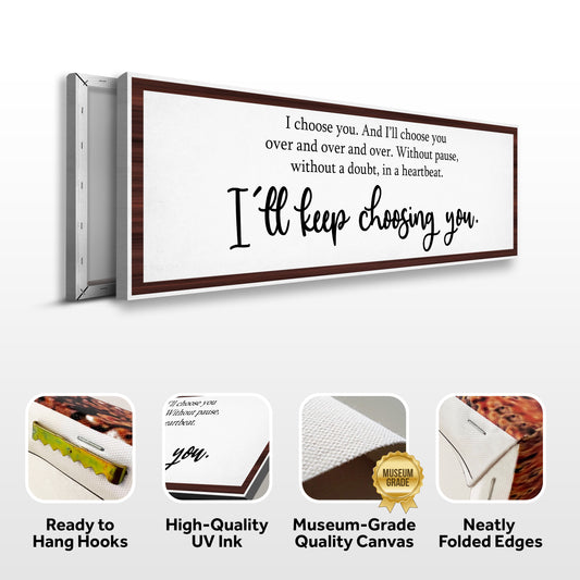 I'll Keep Choosing You Sign IV