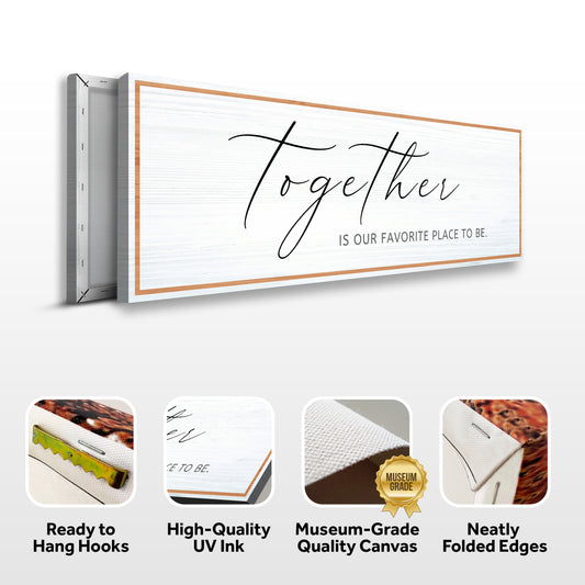 Together Is Our Favorite Place To Be Sign