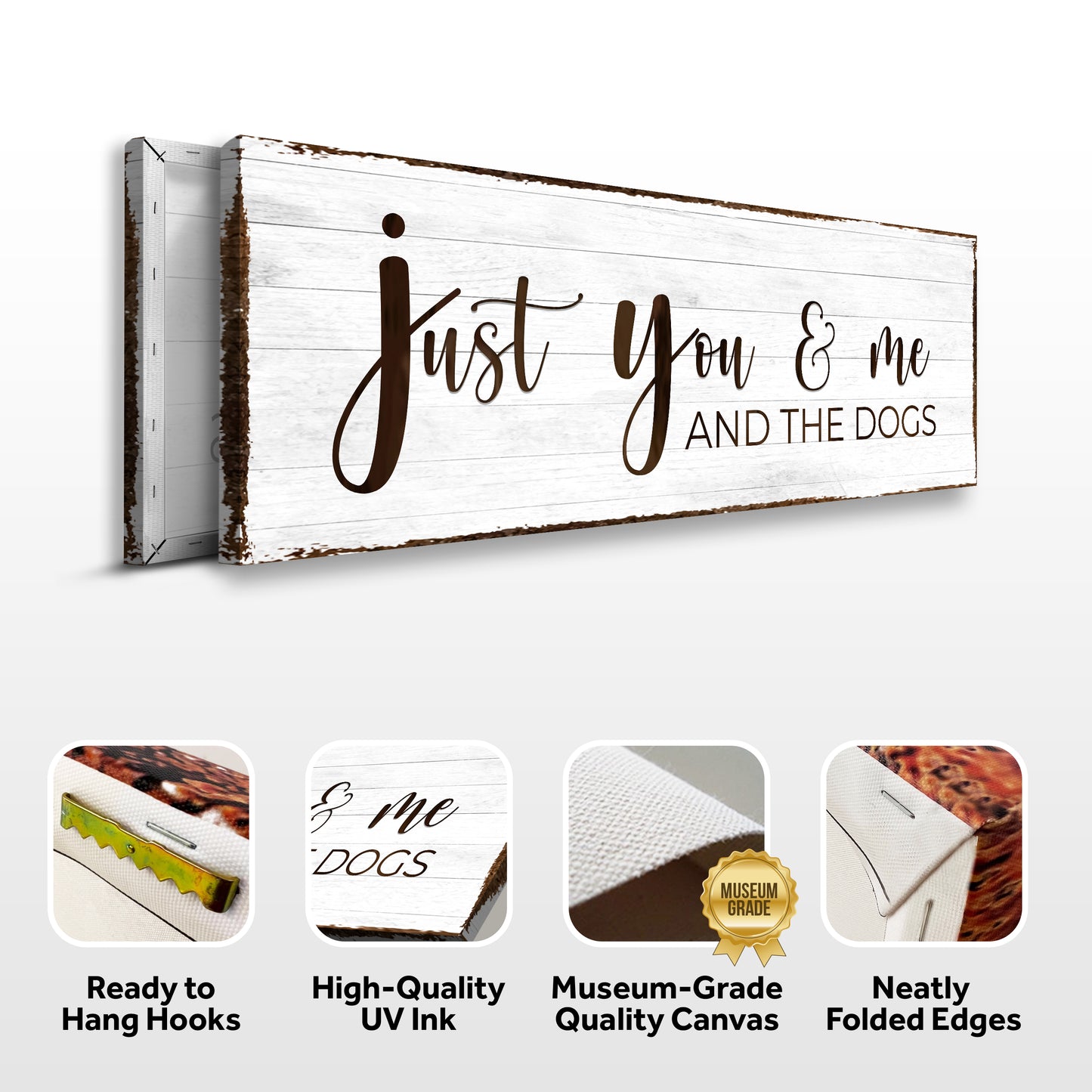 Just You, Me, And The Dogs Sign (Free Shipping)
