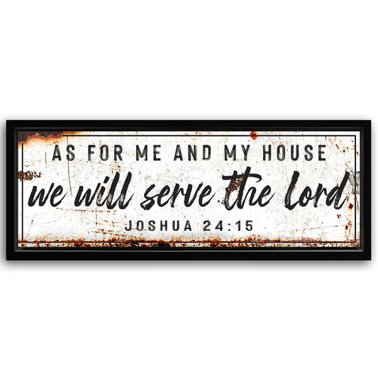 Save 33% When You Add A Frame To Your 16x48 Joshua 24:15 - We Will Serve The Lord Rustic Sign Canvas Now