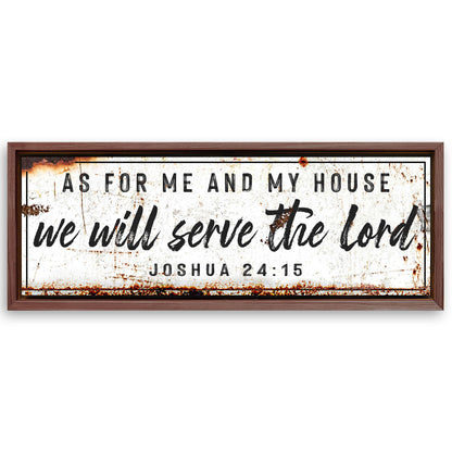 Save 33% When You Add A Frame To Your 60x20 Joshua 24:15 - We Will Serve The Lord Rustic Sign Canvas Now