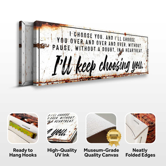 I'll Keep Choosing You Sign (Free Shipping)