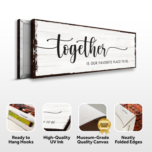 Together Is Our Place To Be Sign