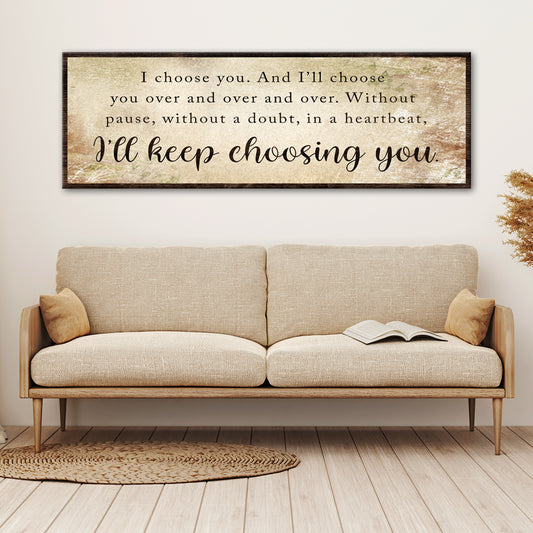 I'll Keep Choosing You Sign II Style 2 - Image by Tailored Canvases
