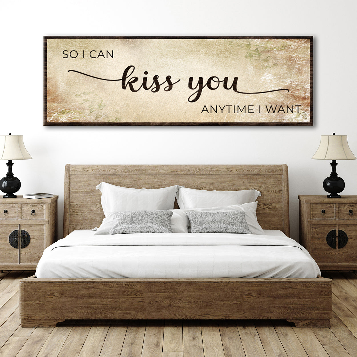 So I Can Kiss You Anytime I Want Grunge Sign II