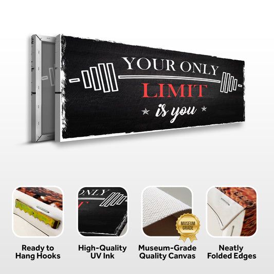 Your Only Limit Is You Motivational Sign