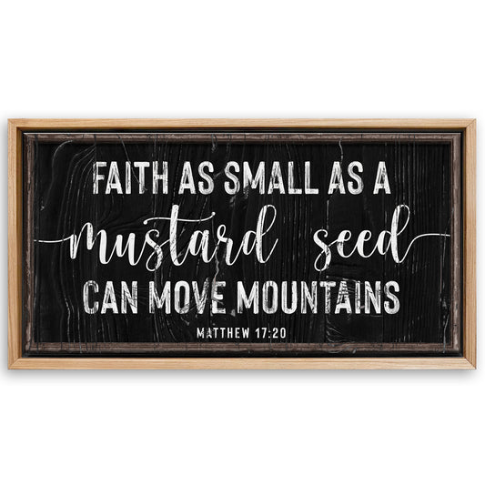 Save 33% When You Add A Frame To Your 60x30 Matthew 17:20 - Faith Can Move Mountains Sign II Canvas Now