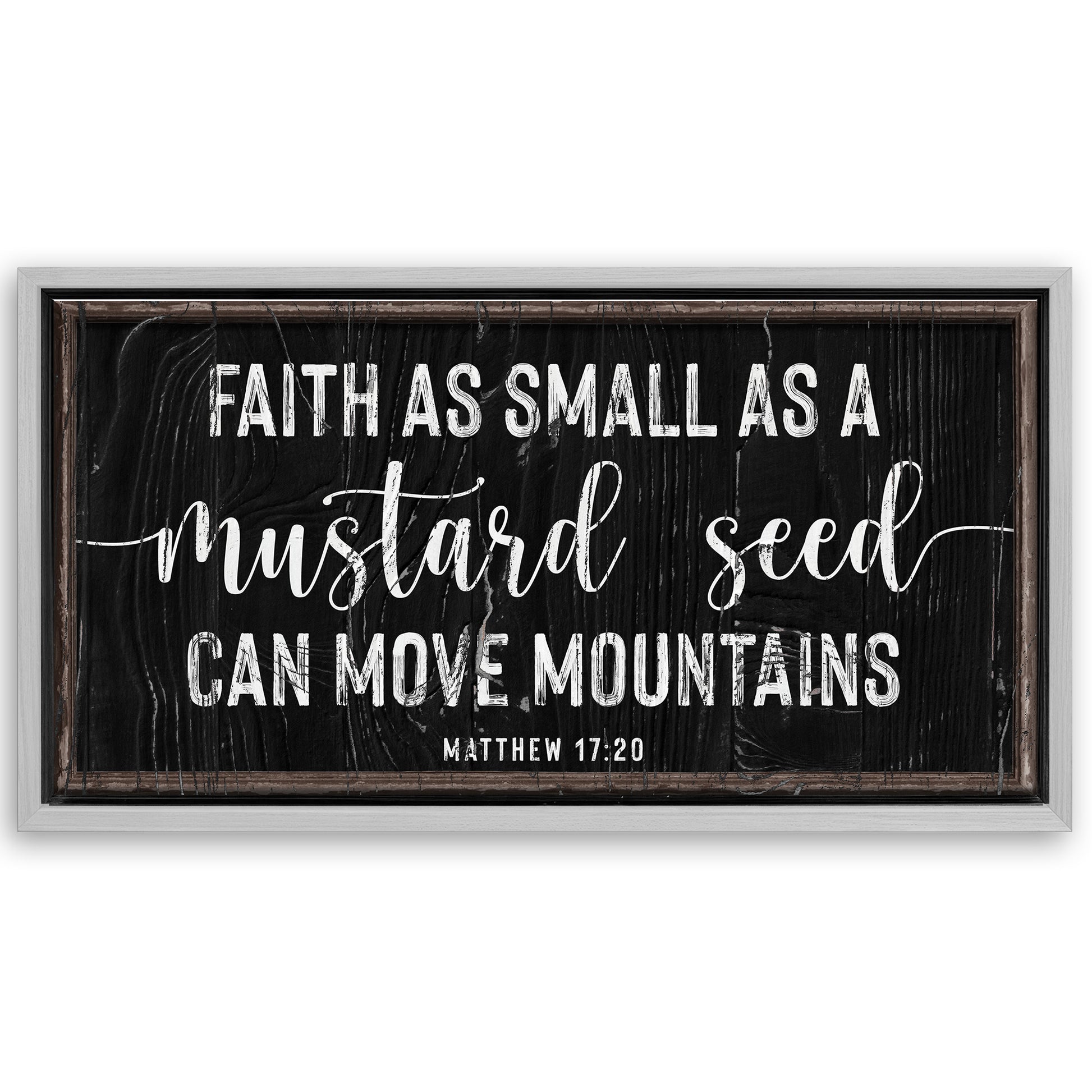 Save 33% When You Add A Frame To Your 60x30 Matthew 17:20 - Faith Can Move Mountains Sign II Canvas Now