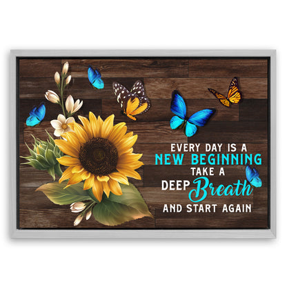 Save 33% When You Add A Frame To Your 18x12 Everyday Is A New Beginning Sign Canvas Now