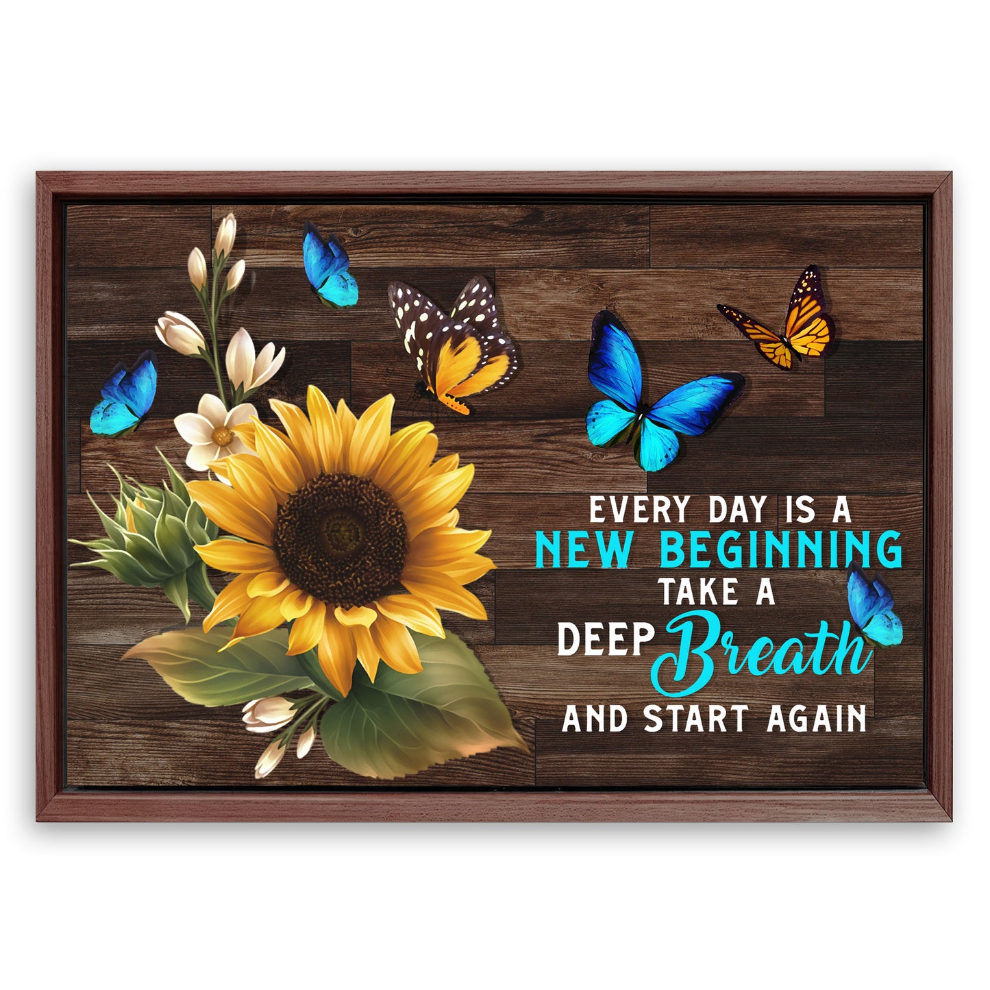 Save 33% When You Add A Frame To Your 24x16 Everyday Is A New Beginning Sign Canvas Now