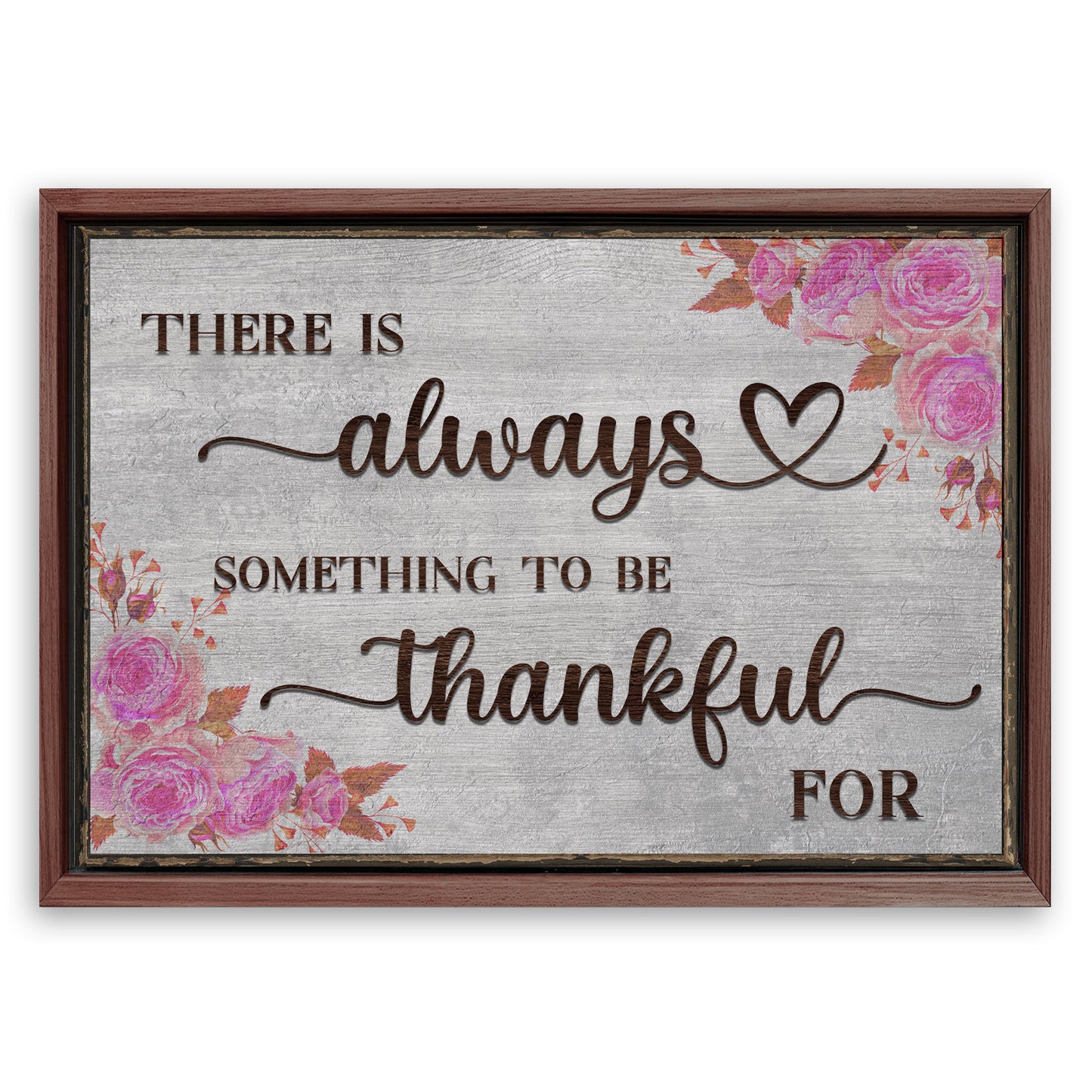 Save 33% When You Add A Frame To Your 36x24 There Is Always Something To Be Thankful For Sign III Canvas Now
