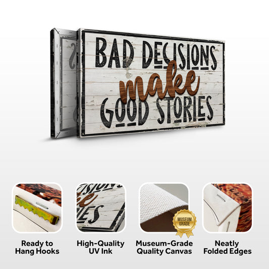 Bad Decisions Make Good Stories Sign III