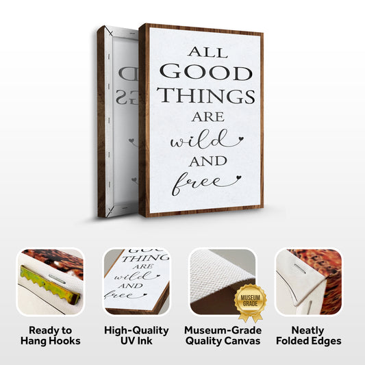 All Good Things Are Wild And Free Inspirational Sign II