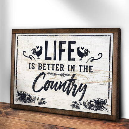 Life Is Better In The Country Sign  - Image by Tailored Canvases