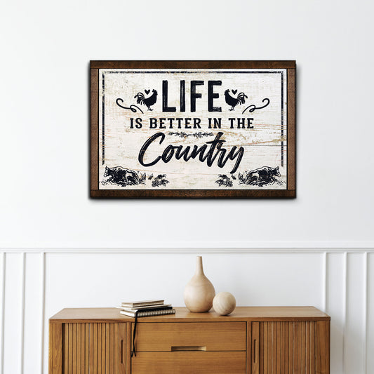 Life Is Better In The Country Sign - Image by Tailored Canvases