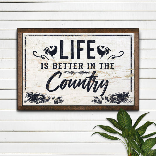 Life Is Better In The Country Sign Style 2 - Image by Tailored Canvases