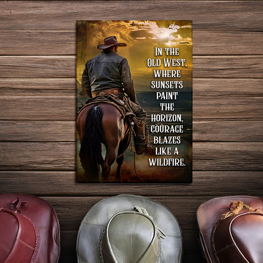 Like A Wildfire In The Old West Sign - Imaged by Tailored Canvases