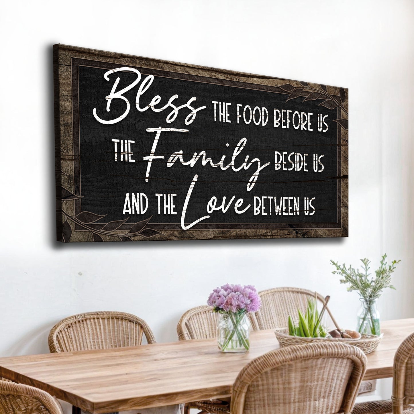 Bless The Food Before Us And The Love Between Us Sign III