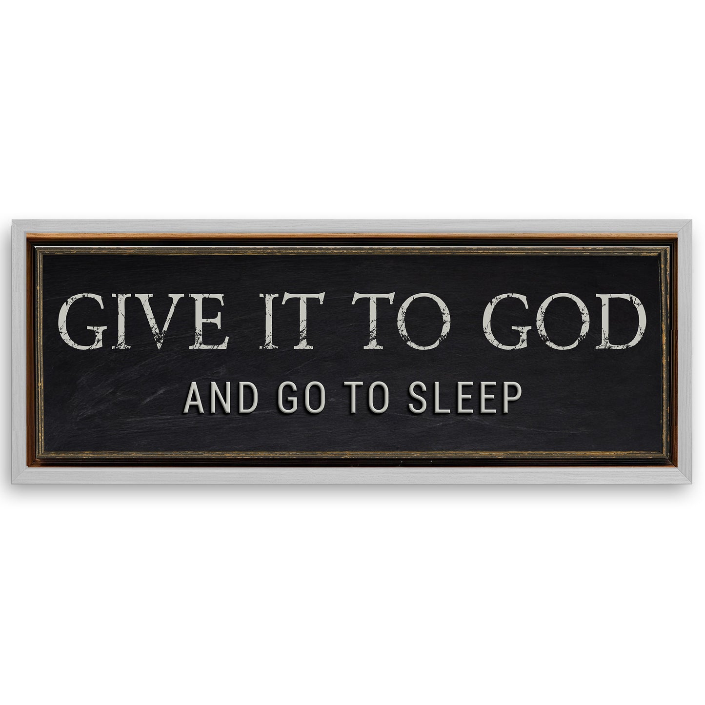 Save 33% When You Add A Frame To Your 12x36 Give It To God And Go To Sleep Bedroom Sign Canvas Now