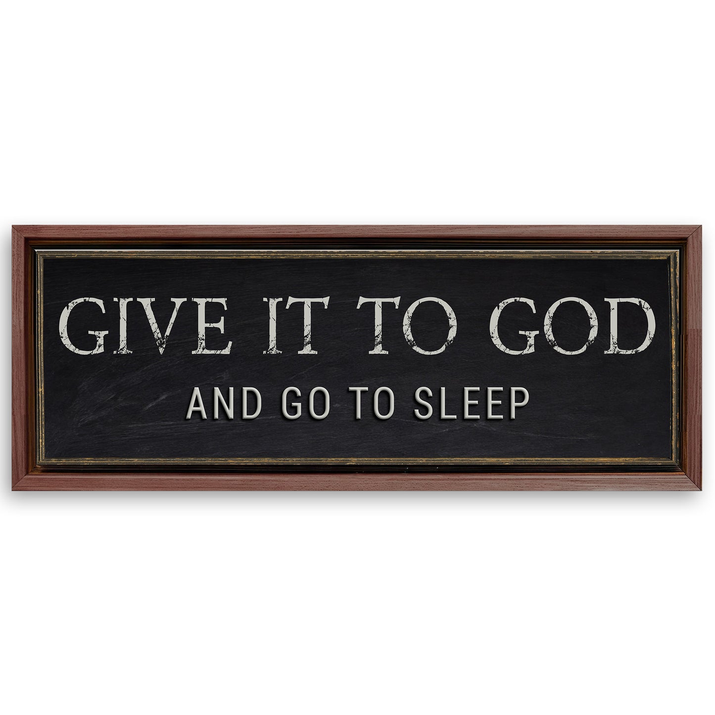 Save 33% When You Add A Frame To Your 12x36 Give It To God And Go To Sleep Bedroom Sign Canvas Now