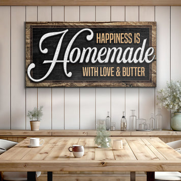 Happiness Is Homemade With Love And Butter Sign II