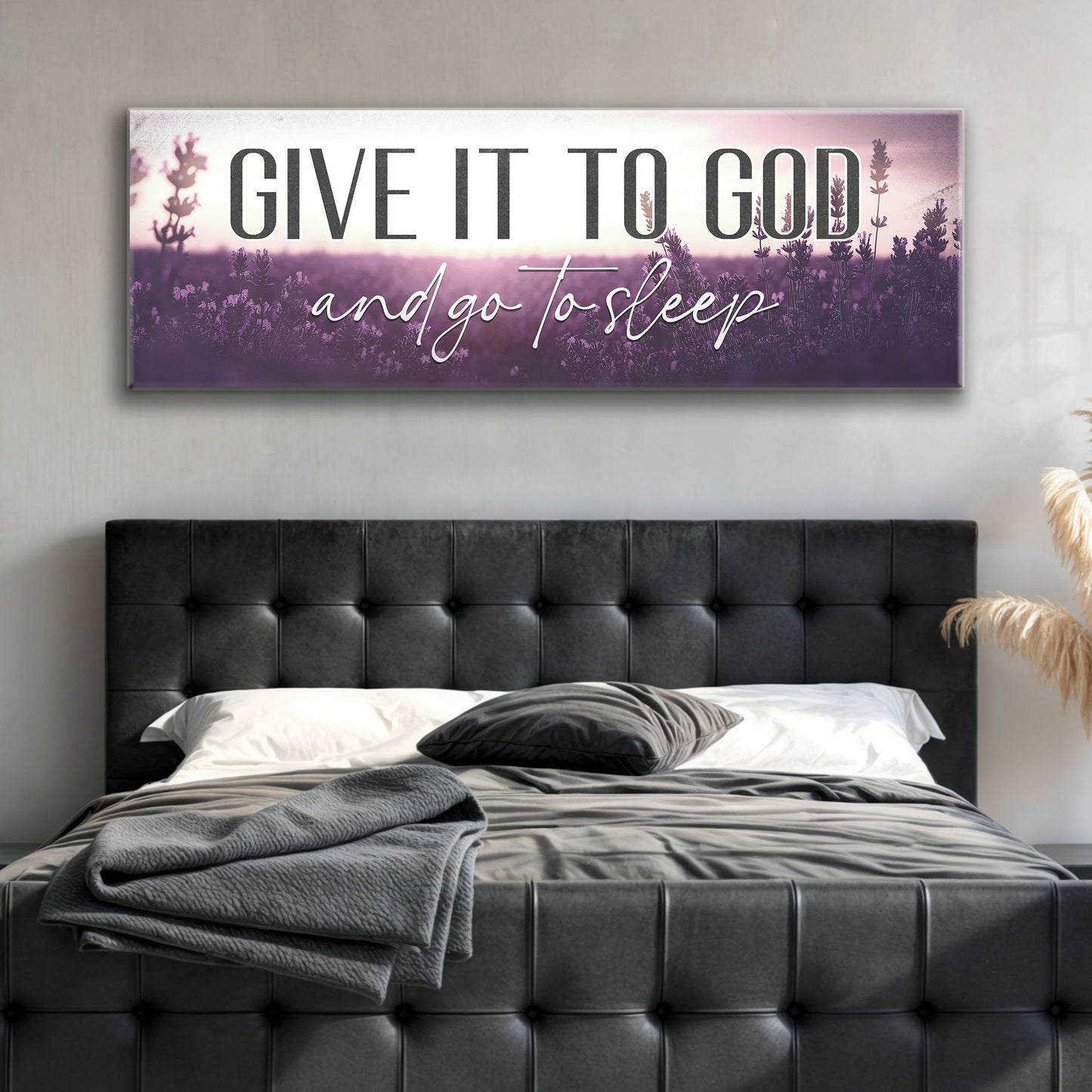 Give It To God And Go To Sleep Faith Sign