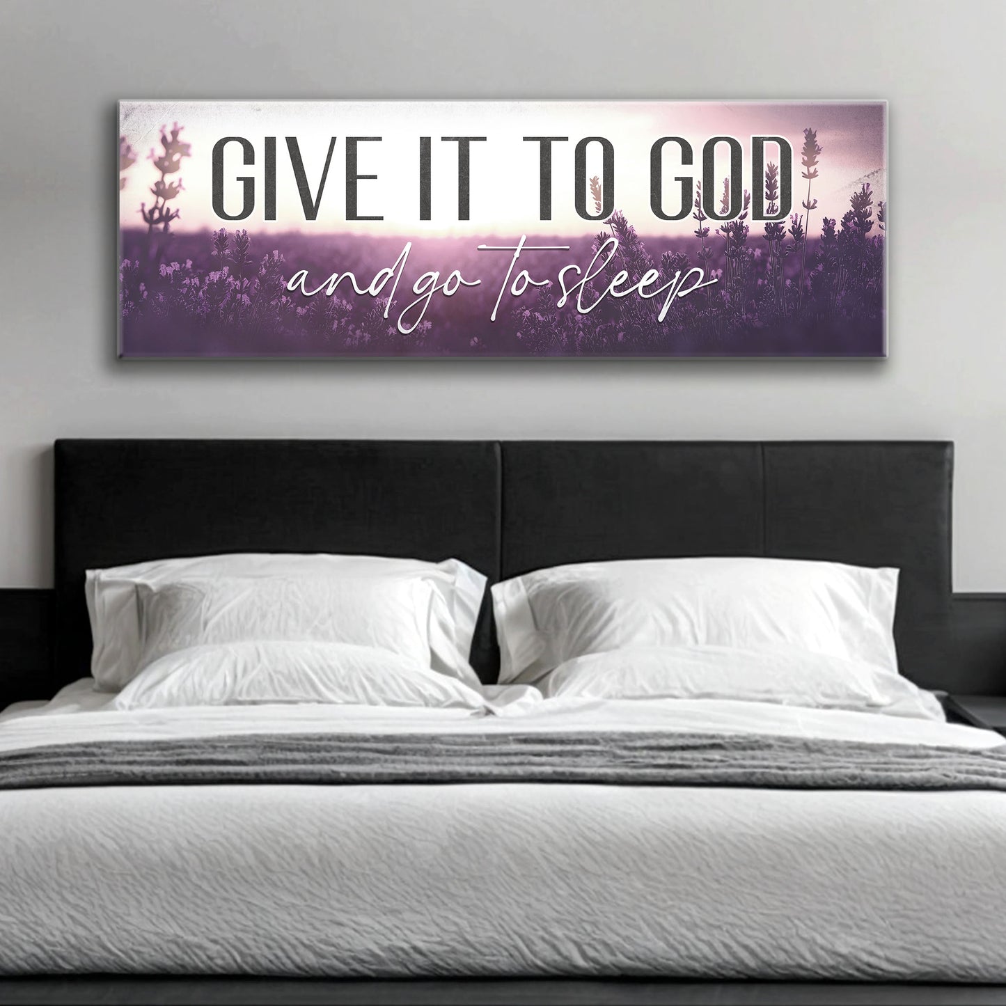 Give It To God And Go To Sleep Faith Sign