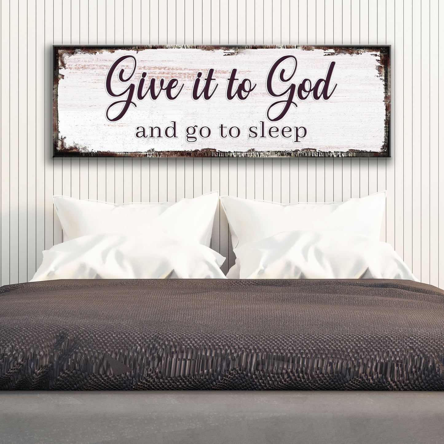 Give It To God And Go To Sleep Faith Sign II