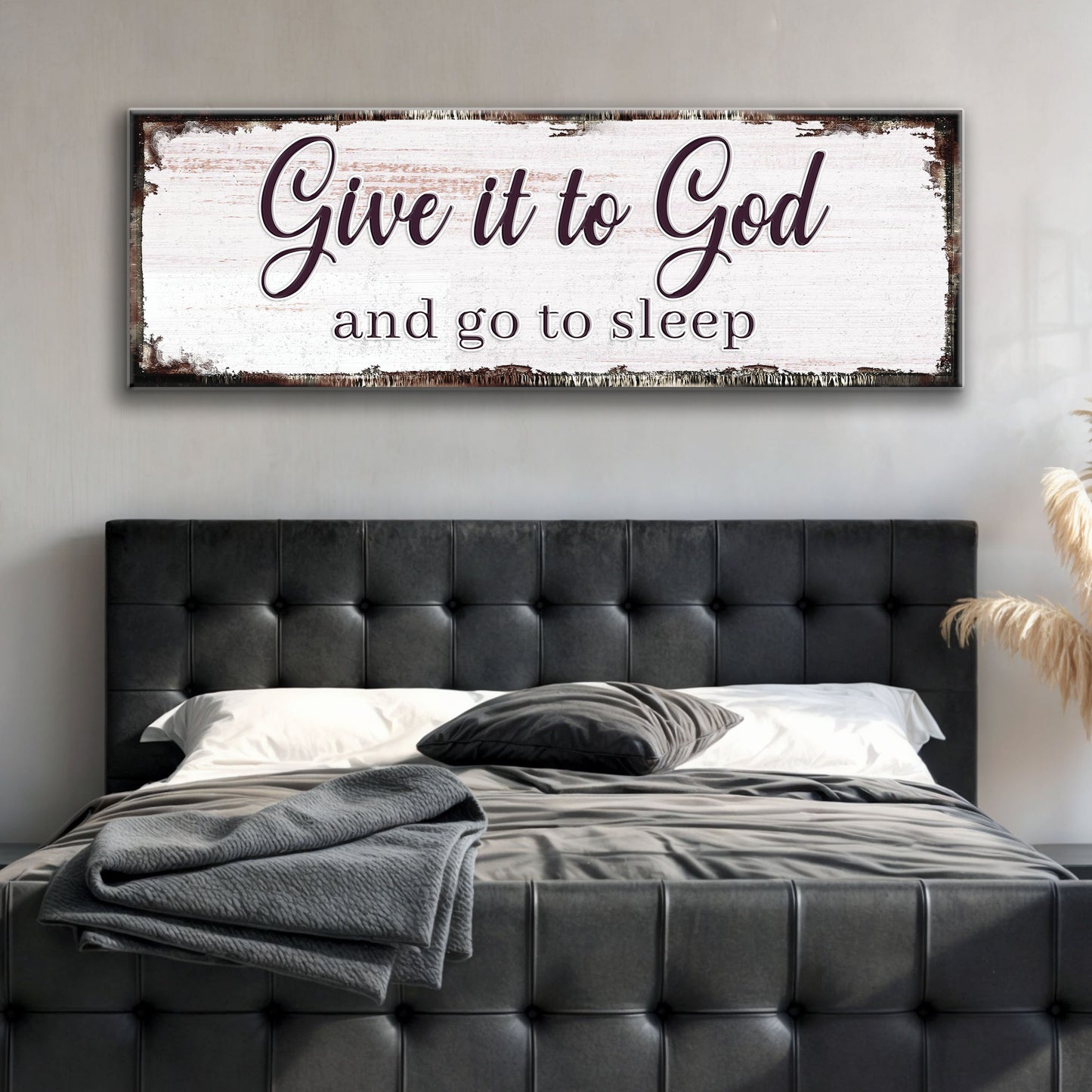 Give It To God And Go To Sleep Faith Sign II