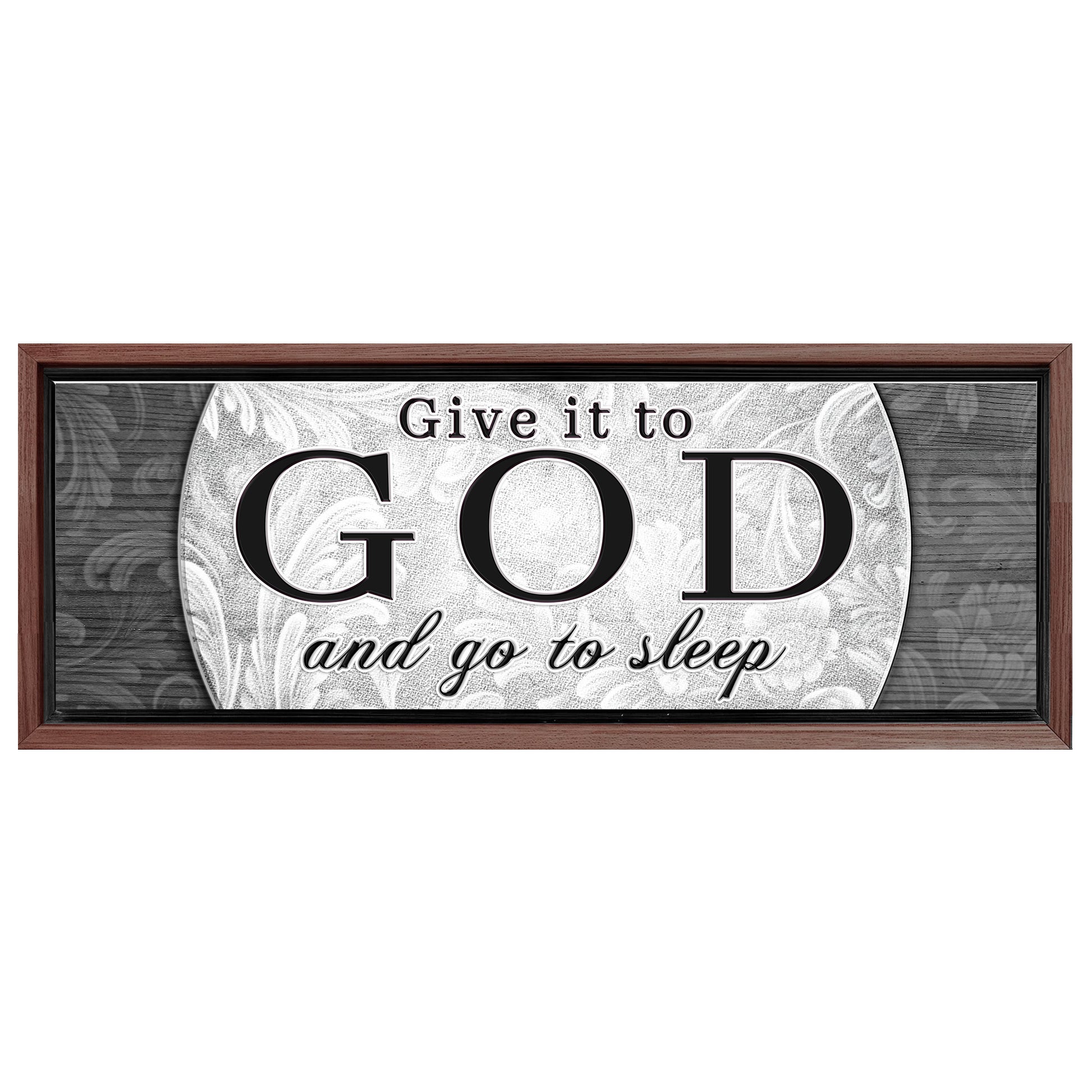 Save 33% When You Add A Frame To Your 16x48 Give It To God And Go To Sleep Faith Sign III Canvas Now
