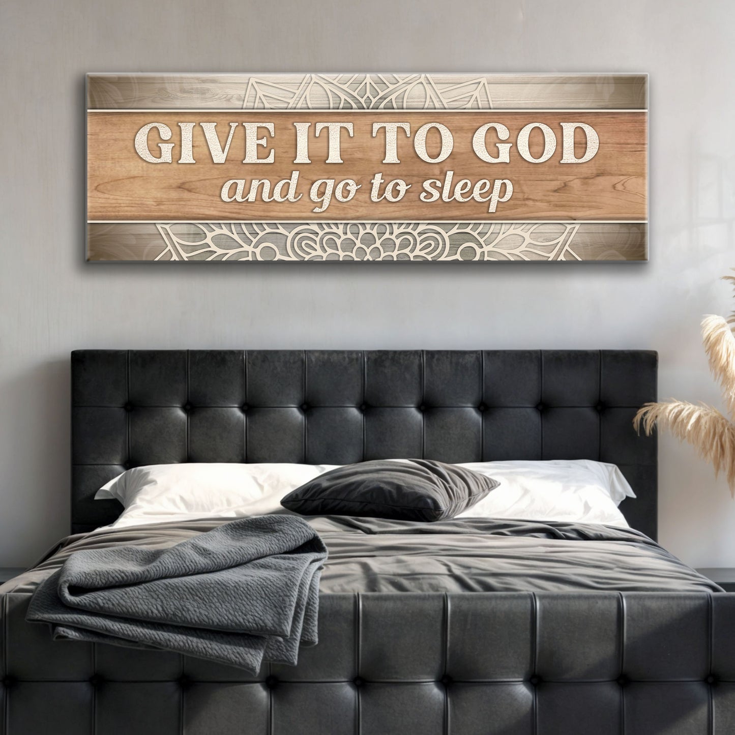 Give It To God And Go To Sleep Faith Sign IV