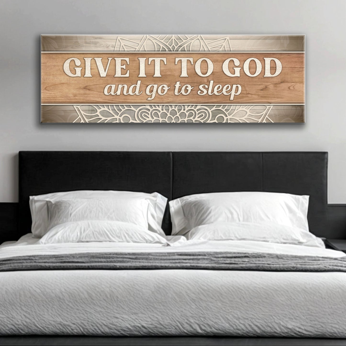 Give It To God And Go To Sleep Faith Sign IV