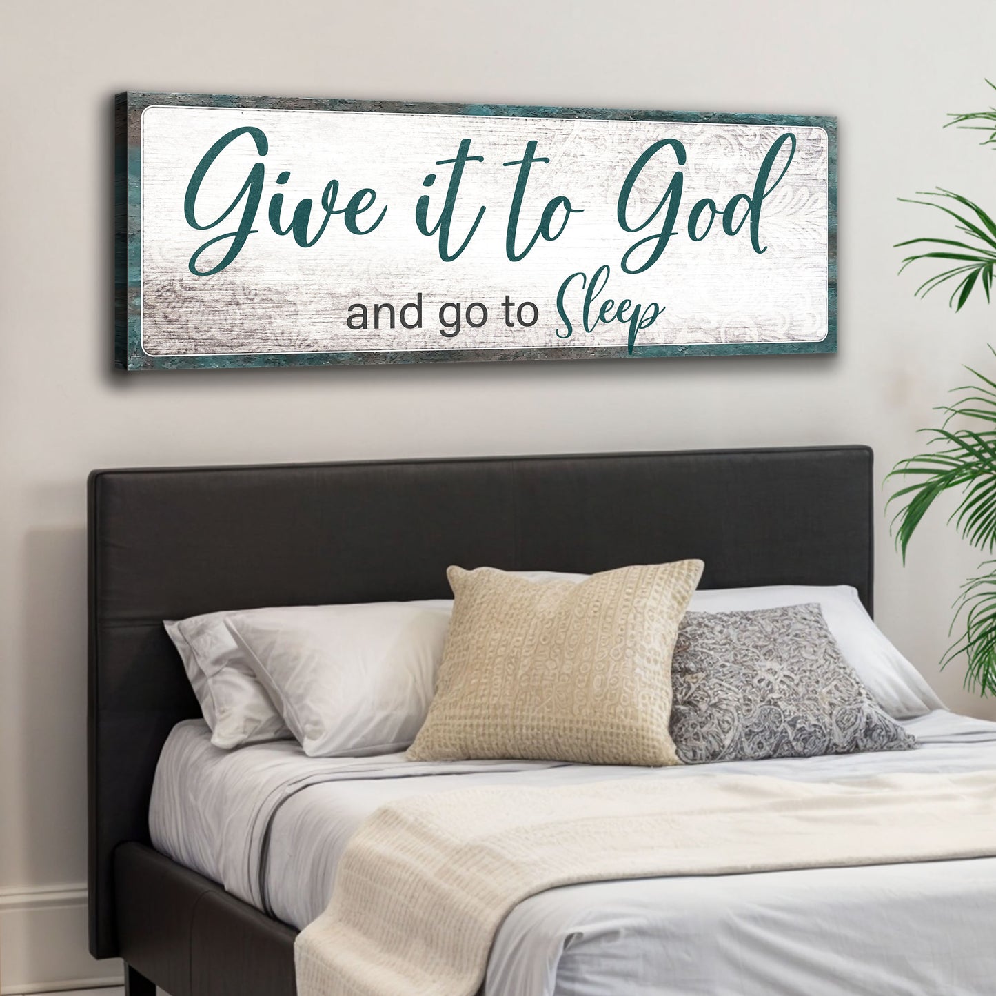 Give It To God And Go To Sleep Faith Sign VI