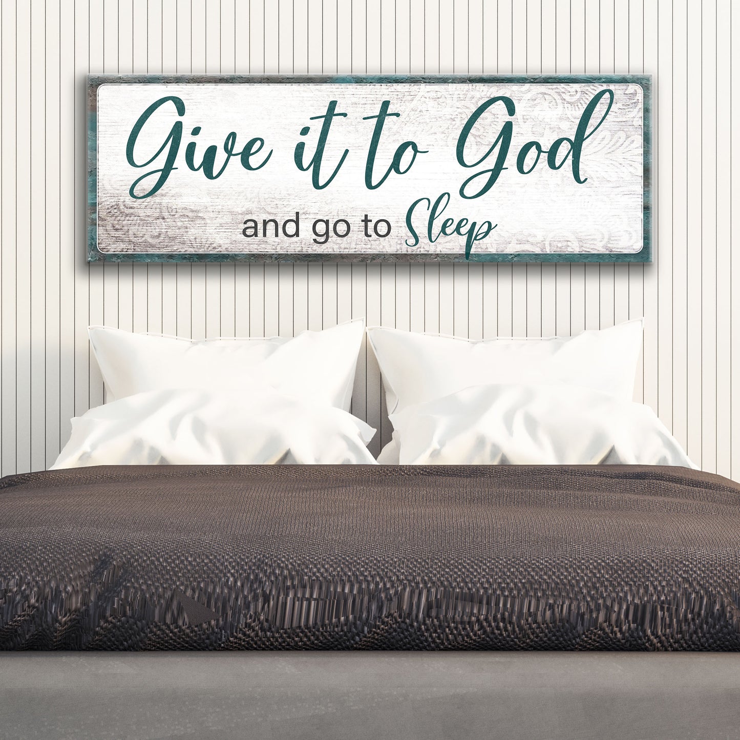 Give It To God And Go To Sleep Faith Sign VI