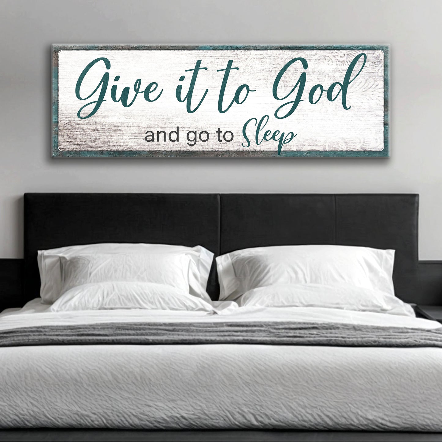 Give It To God And Go To Sleep Faith Sign VI