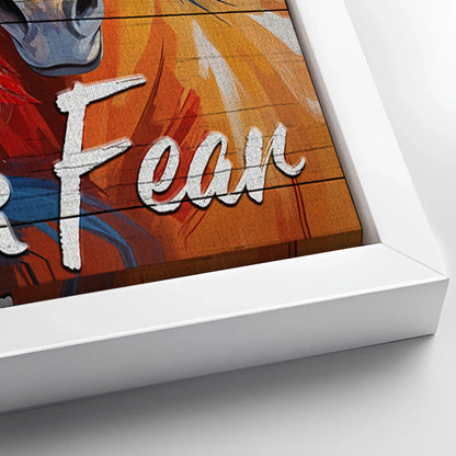 Save 33% When You Add A Frame To Your 24x16 Faith Over Fear Faith Sign IV Canvas Now